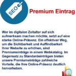 Premiumeinträge genießen in unserem Webkatalog eine bevorzugte Behandlung.