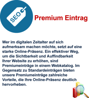 Premiumeinträge genießen in unserem Webkatalog eine bevorzugte Behandlung.